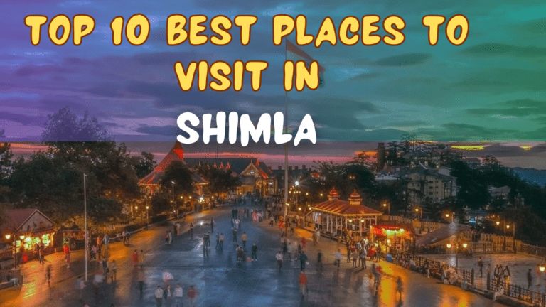 top 10 best places to visit in shimla