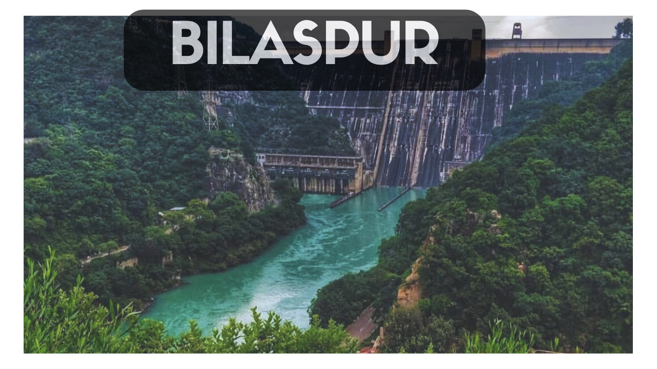 places to visit in bilaspur himachal pradesh